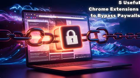 chrome extensions paywall bypass|nang